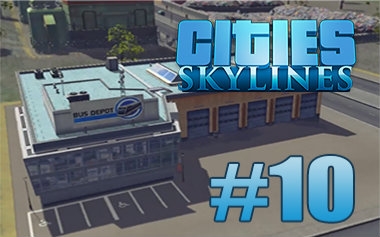 Cities Skylines ��������� #10 ��������