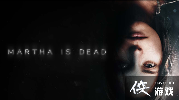 《玛莎已死》PS版删减内容曝光 剥皮、性对话等方面 《玛莎已死》PS版删减内容曝光 剥皮、性对话等方面