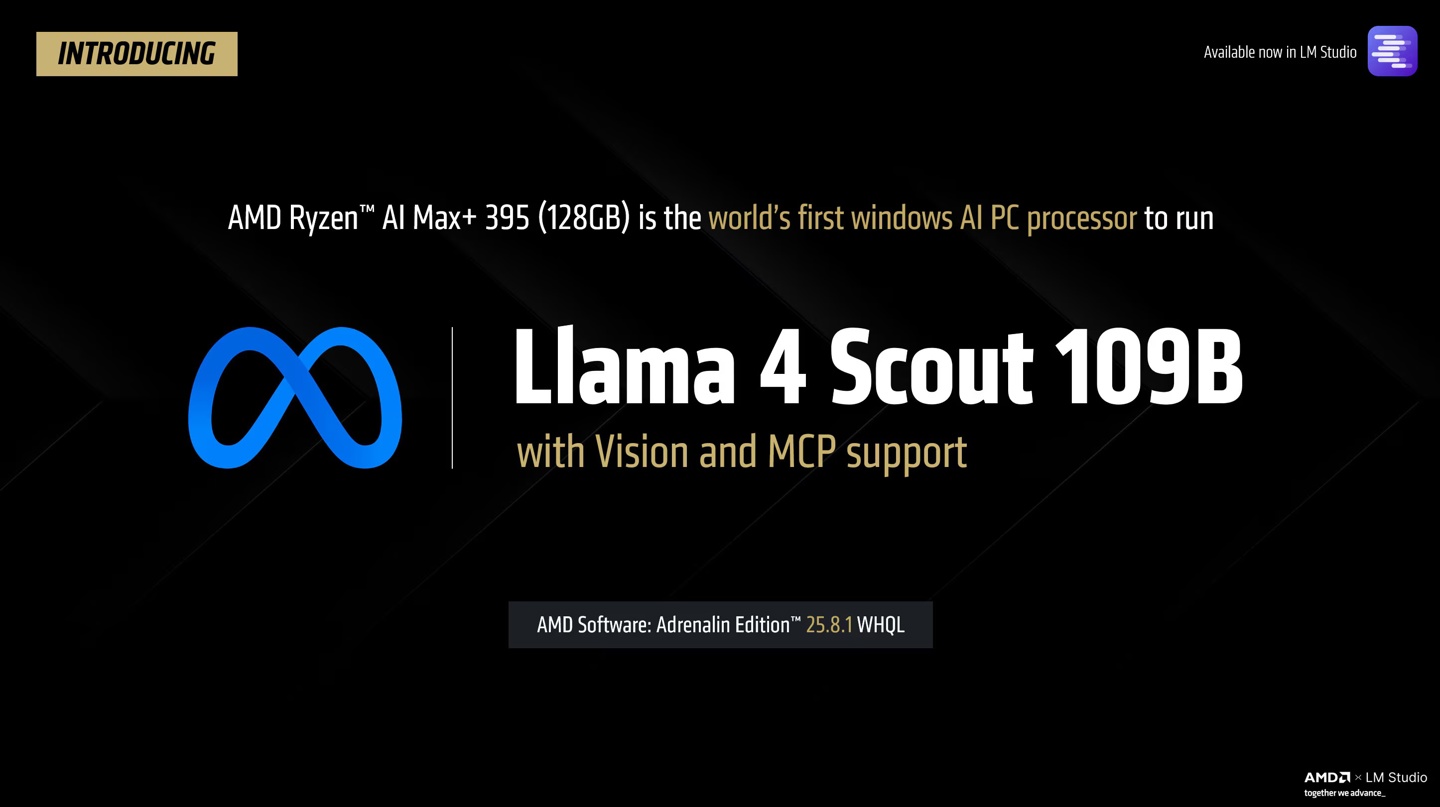 ȫ״AMD  Ryzen AI MAX+ 395  AI ܣѼԿ Llama 4 Scout 109B ģ