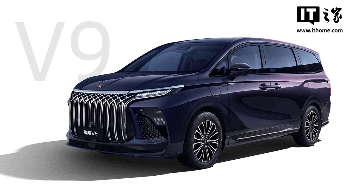 2026 款东风风行星海 V9 MPV 将于 8 月 11 日预售,有望延续 1.5T 插混系统 2026 款东风风行星海 V9 MPV 将于 8 月 11 日预售,有望延续 1.5T 插混系统