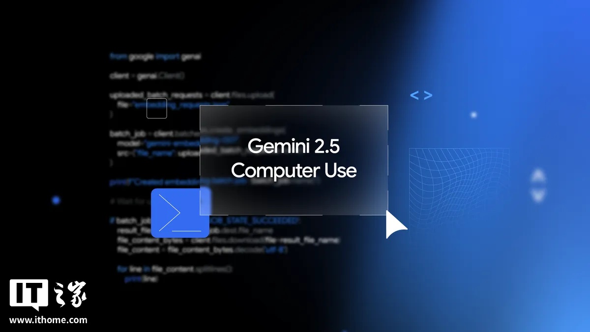 �ȸ跢�� Gemini 2.5 Computer Use ģ�ͣ�ר�������������֧�� 13 �ֲ���