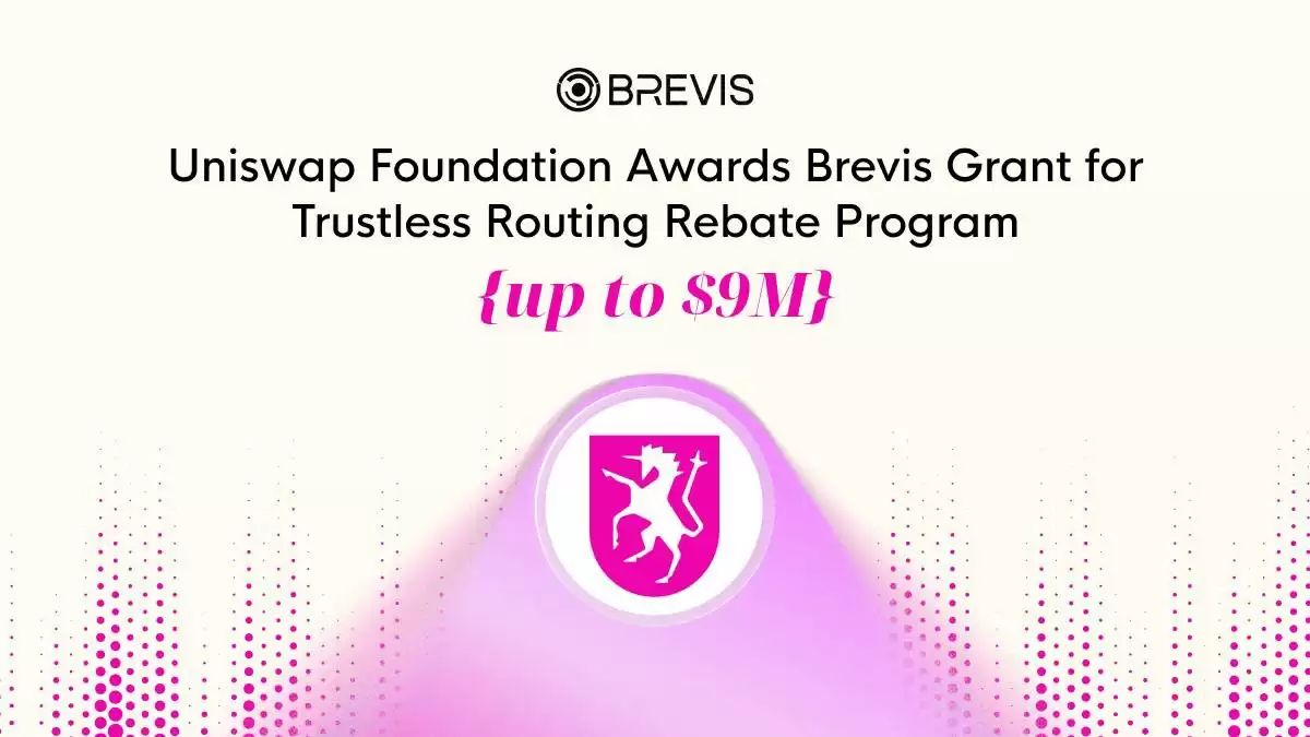 Uniswap���������Brevis 900����Ԫ������������·�ɷ���