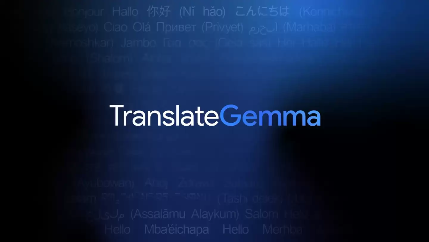 谷歌最强 AI 开放翻译模型:TranslateGemma 登场,手机也能跑 谷歌最强 AI 开放翻译模型:TranslateGemma 登场,手机也能跑