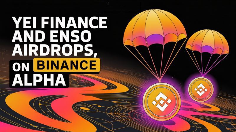 Yei Finance(CLO)�Һ�Enso(ENSO)��Binance Alpha ��Ͷ���� 10 �� 14 ������!