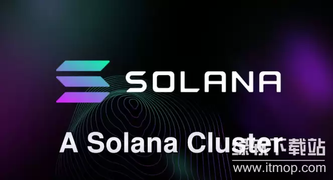 ʲô��Solana�ļ�Ⱥ��Cluster���������Ͳ������к�����