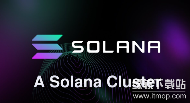 ʲô��Solana�ļ�Ⱥ��Cluster���������Ͳ������к�����