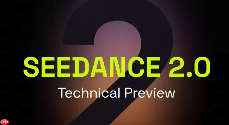 Seedance 2.0��������3D�������� Seedance 2.0ģ������