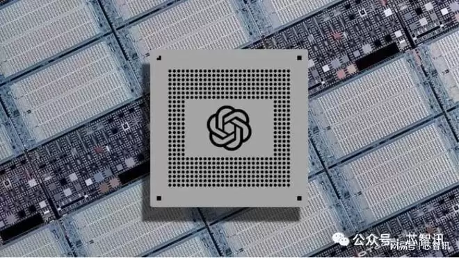 OpenAI����оƬ���裺�ʽ𡢳�ŵ�������������ս