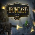 epic Ironcast 1.0