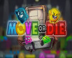 Move or Die